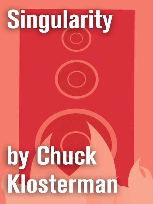 Title details for Singularity by Chuck Klosterman - Wait list
